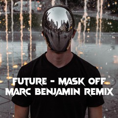 Future - Mask Off (Marc Benjamin Remix)
