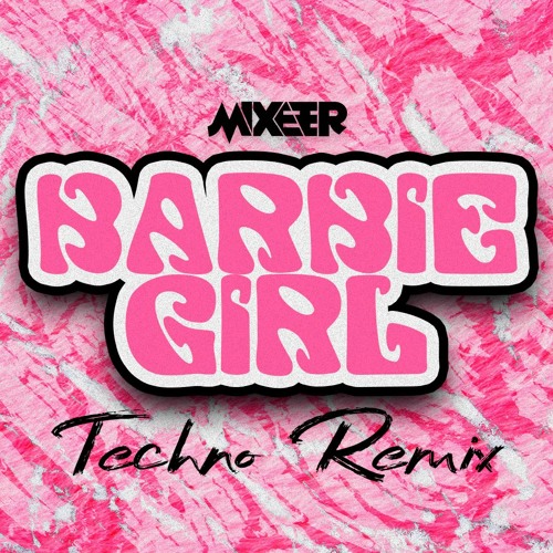 Stream Aqua - Barbie Girl (Mixeer Techno Remix) by Mixeer | Listen online  for free on SoundCloud