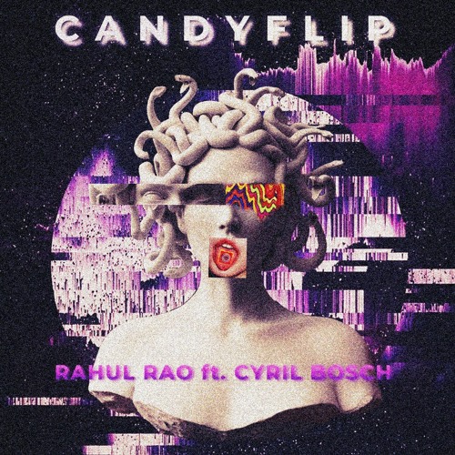 Stream Candy Flip - 180 BPM - Rahul Rao feat. Cyril Bosch.mp3 by Rahul Rao  | Listen online for free on SoundCloud