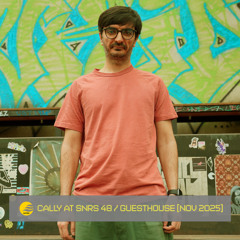 Cally at SNRS48 / Club Guesthouse [NOV 2025]