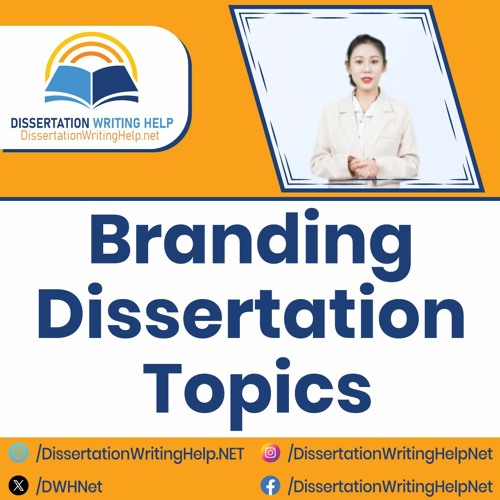 Branding Dissertation Topics | dissertationwritinghelp.net