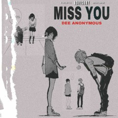 Miss you. (prod kaydee pro x Leroy TAG)