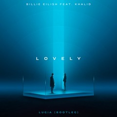 Billie Eilish, Khalid - Lovely (Lugia Bootleg)