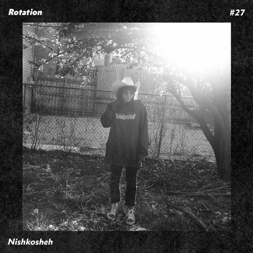 Rotation 027: Nishkosheh