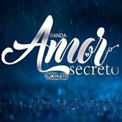 Quero Fazer Você Ficar - Banda Amor Secreto