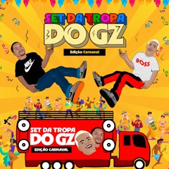 SET CARNAVAL TROPA DO GZ - SAAAAAAAAI DA RETAAA