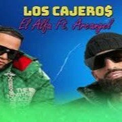 El Alfa FT Arcangel - LO CAJERO TRAP