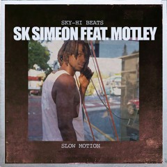 SK Simeon - Slow Motion Ft. Motley