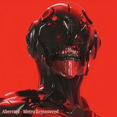 Aberrant (Metro Remastered)