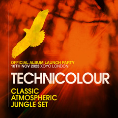 Technicolour - Classic Atmospheric Jungle Set @ XOYO