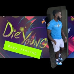 Kayy Jinking - Die Young