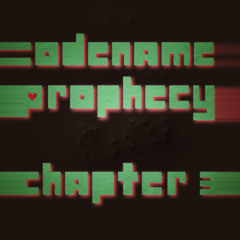 Behind, the Scenes! (Codename: Prophecy OST)