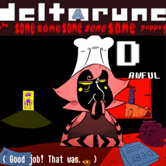 [PIIIPEJAM] ( Good job! That was… ) D - AWFUL - [Deltarune: THE WINNERS’ T5SP]