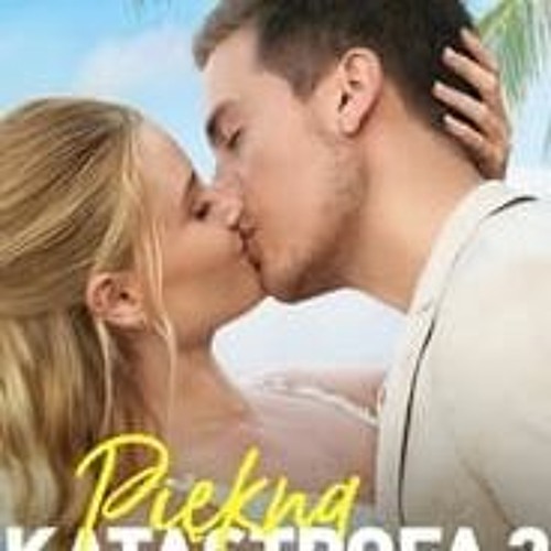 Piękna katastrofa 2 [2024] Caly film Online Po polsku