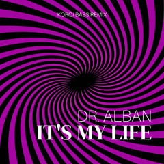 Dr. Alban - It's My Life (Korqi_Bass Remix)