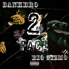 Two Face Ft. @BankBromusicfx3