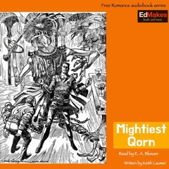 Mightiest Qorn [Ed Reads Sci-fi, vol. V: Intergalactic Diplomat, Free Audiobook] [9/9]