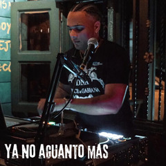 Ya No Aguanto Mas