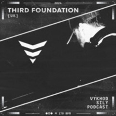 Vykhod Sily Podcast - Third Foundation Guest Mix (3)
