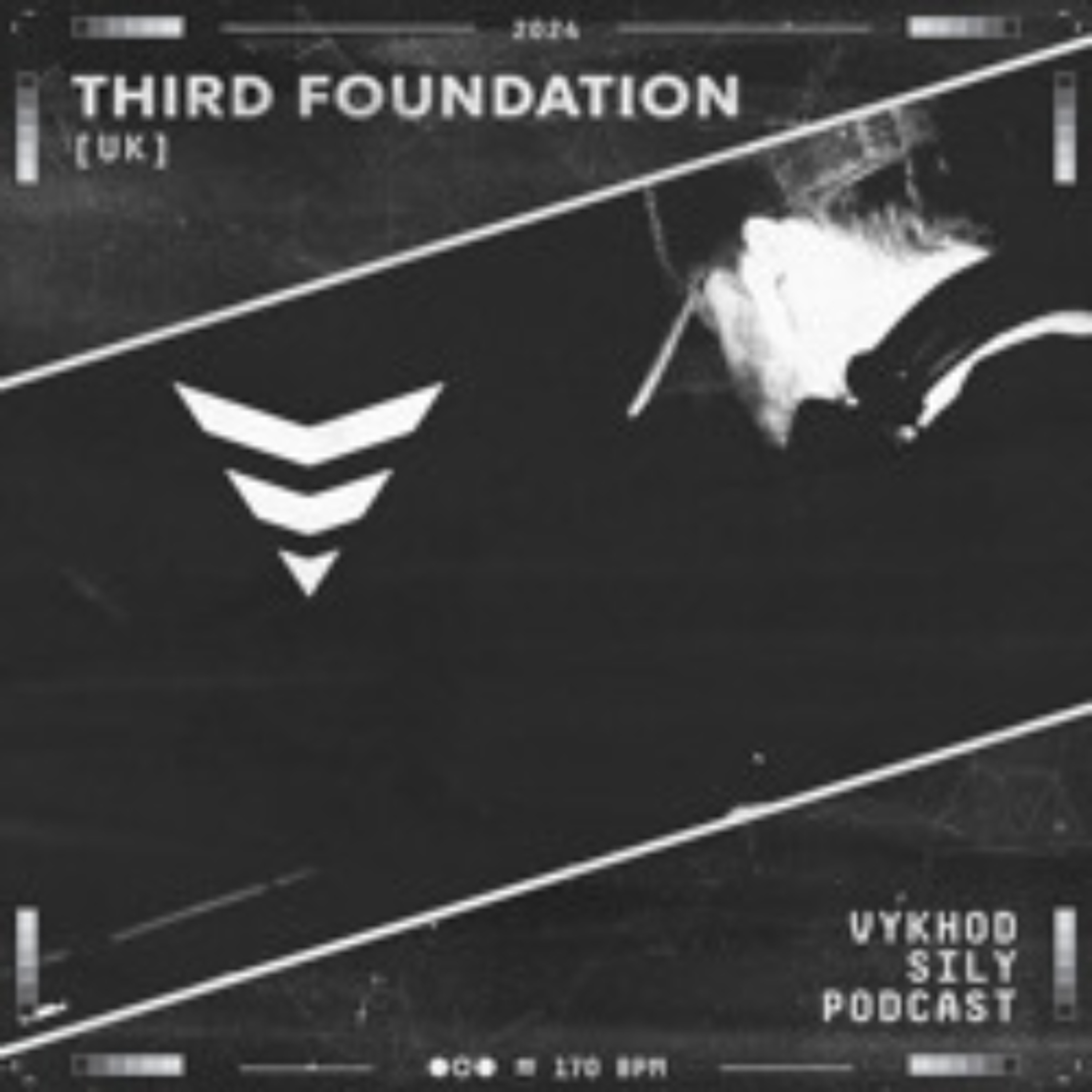 Vykhod Sily Podcast - Third Foundation Guest Mix (3) episode artwork