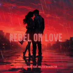Rebel On Love