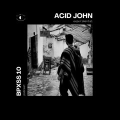 BPxSS S2:10 - Acid John (Ice Kream Collective)