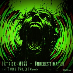 Patrick M4SS - Underestimated (Original Mix)