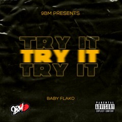 Baby Flako - Try It