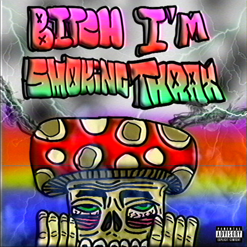 Smokinthrax Rapper Stream Bitch I'm Smoking Thrax by 1thoukso | Listen online for free on ...
