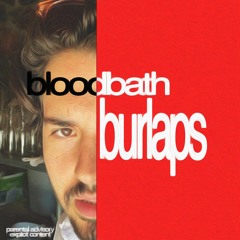 bloodbath burlaps