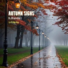 Autumn sighs