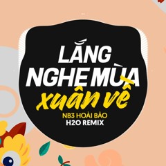 Lắng Nghe Mùa Xuân Về Remix