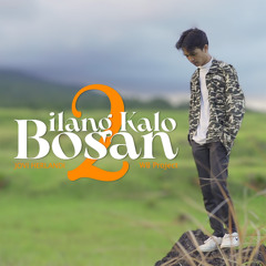 Bilang Kalo Bosan 2