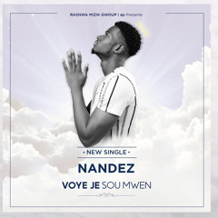 Nandez - Voye Je Sou Mwen (VJSM)