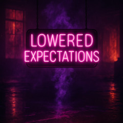 Lowered Expectations