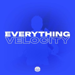 Everything: Velocity — Velocity Music
