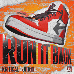 KRITIKAL - Run It Back (feat. Jman)