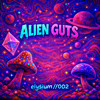 alien guts - elysium//002