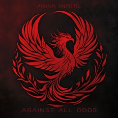 AGAINST ALL ODDS