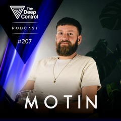 Motin - The Deep Control Podcast #207