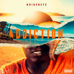 NDigeneye - Addiction (Prod. South King Beats)