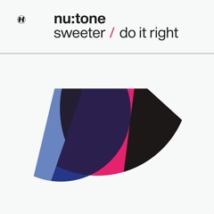 Nu:Tone - Sweeter (feat. Maiday)