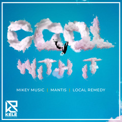Cool With It (ft. Local Remedy)