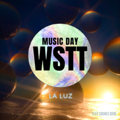 WSTT | MUSIC DAY 🌞🎼