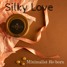 Silky Love