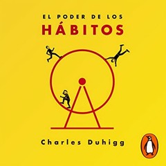 El poder de los hábitos - Charles Duhigg Audiolibro en Español Descargar