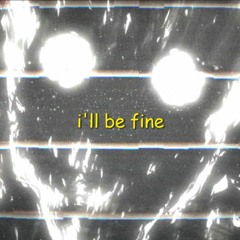 naveedsmusic  i'll be fine