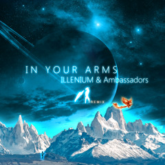 ILLENIUM & X Ambassadors - In Your Arms ( E DGE Remix )