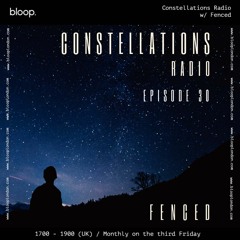 Constellations Radio 30 (Bloop London Radio 19.10.23)