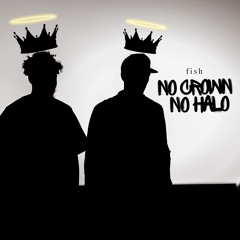 NO CROWN NO HALO